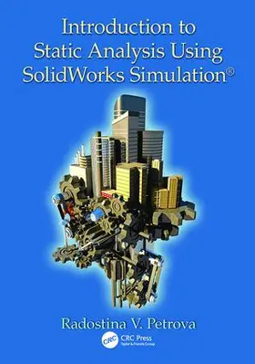 Petrova |  Introduction to Static Analysis Using SolidWorks Simulation | Buch |  Sack Fachmedien