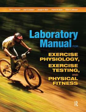 Housh / Cramer / Weir | Laboratory Manual for Exercise Physiology, Exercise Testing, and Physical Fitness | Buch | 978-1-138-07843-7 | sack.de