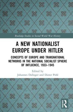 Dafinger / Pohl |  A New Nationalist Europe Under Hitler | Buch |  Sack Fachmedien