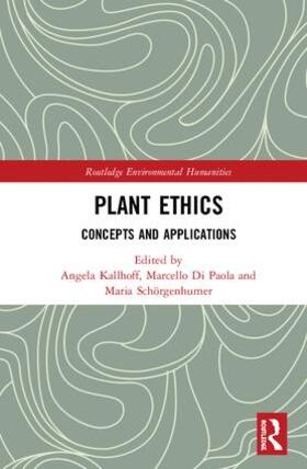 Kallhoff / Di Paola / Schorgenhumer |  Plant Ethics | Buch |  Sack Fachmedien