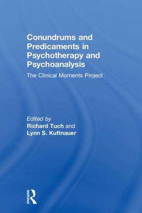 Tuch / Kuttnauer |  Conundrums and Predicaments in Psychotherapy and Psychoanalysis | Buch |  Sack Fachmedien