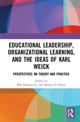 Johnson Jr. / Kruse |  Educational Leadership, Organizational Learning, and the Ideas of Karl Weick | Buch |  Sack Fachmedien