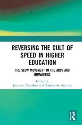 Chambers / Gearhart |  Reversing the Cult of Speed in Higher Education | Buch |  Sack Fachmedien