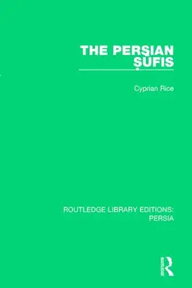 Rice |  The Persian Sufis | Buch |  Sack Fachmedien