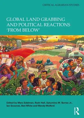 Borras Jr. / Edelman / Hall |  Global Land Grabbing and Political Reactions 'from Below' | Buch |  Sack Fachmedien