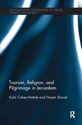 Cohen-Hattab / Shoval |  Tourism, Religion and Pilgrimage in Jerusalem | Buch |  Sack Fachmedien