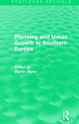 Wynn |  : Planning and Urban Growth in Southern Europe (1984) | Buch |  Sack Fachmedien