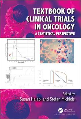 Halabi / Michiels |  Textbook of Clinical Trials in Oncology | Buch |  Sack Fachmedien