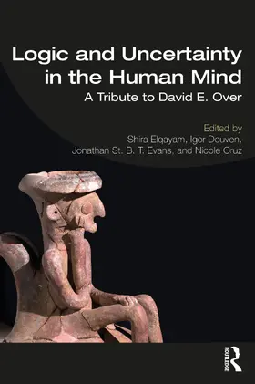 Elqayam / Douven / Evans |  Logic and Uncertainty in the Human Mind | Buch |  Sack Fachmedien