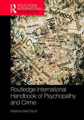 DeLisi |  Routledge International Handbook of Psychopathy and Crime | Buch |  Sack Fachmedien