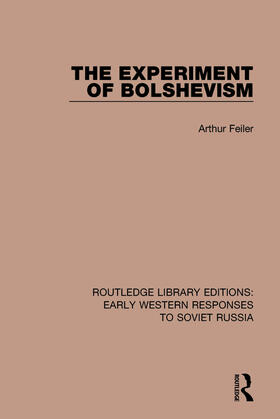 Feiler |  The Experiment of Bolshevism | Buch |  Sack Fachmedien