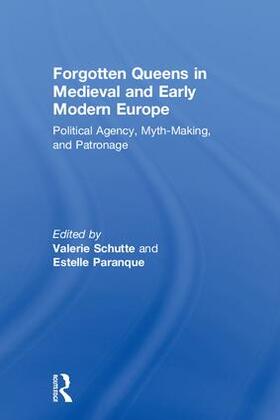 Schutte / Paranque |  Forgotten Queens in Medieval and Early Modern Europe | Buch |  Sack Fachmedien