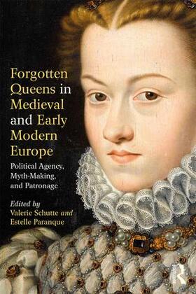 Schutte / Paranque |  Forgotten Queens in Medieval and Early Modern Europe | Buch |  Sack Fachmedien