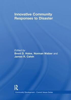 Hales / Walzer / Calvin |  Innovative Community Responses to Disaster | Buch |  Sack Fachmedien