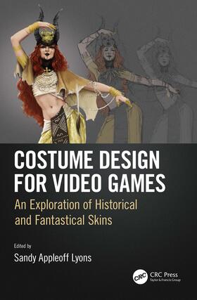 Appleoff Lyons |  Costume Design for Video Games | Buch |  Sack Fachmedien