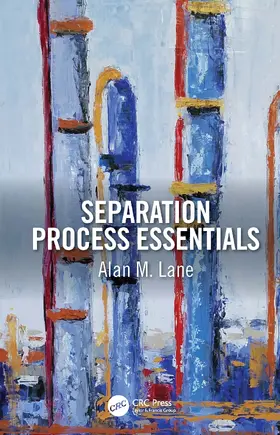 Lane |  Separation Process Essentials | Buch |  Sack Fachmedien