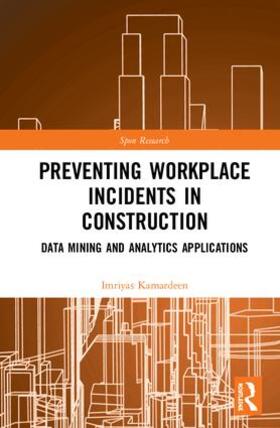 Kamardeen |  Preventing Workplace Incidents in Construction | Buch |  Sack Fachmedien