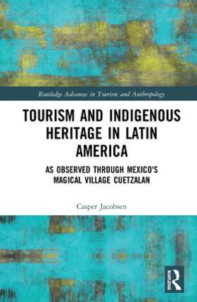 Jacobsen |  Tourism and Indigenous Heritage in Latin America | Buch |  Sack Fachmedien