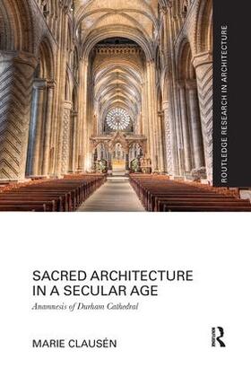 Clausen / Clausén |  Sacred Architecture in a Secular Age | Buch |  Sack Fachmedien