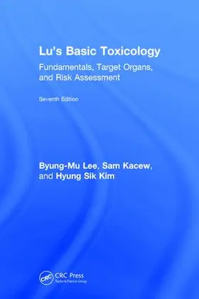 Lee / Kacew / Kim |  Lu's Basic Toxicology | Buch |  Sack Fachmedien