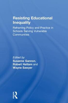 Gannon / Hattam / Sawyer |  Resisting Educational Inequality | Buch |  Sack Fachmedien