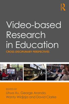 Xu / Aranda / Widjaja |  Video-based Research in Education | Buch |  Sack Fachmedien