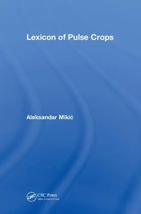 Mikic |  Lexicon of Pulse Crops | Buch |  Sack Fachmedien