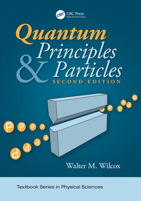 Wilcox |  Quantum Principles and Particles, Second Edition | Buch |  Sack Fachmedien