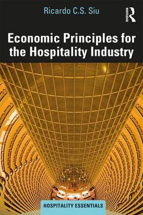 C.S. Siu |  Economic Principles for the Hospitality Industry | Buch |  Sack Fachmedien