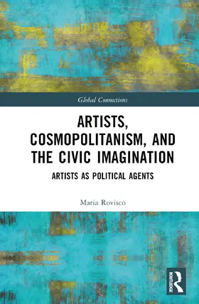 Rovisco |  Artists, Cosmopolitanism, and the Civic Imagination | Buch |  Sack Fachmedien