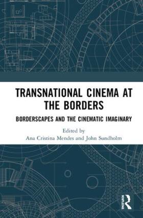 Mendes / Sundholm |  Transnational Cinema at the Borders | Buch |  Sack Fachmedien