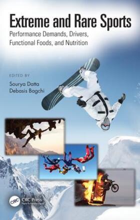 Datta / Bagchi |  Extreme and Rare Sports: Performance Demands, Drivers, Functional Foods, and Nutrition | Buch |  Sack Fachmedien