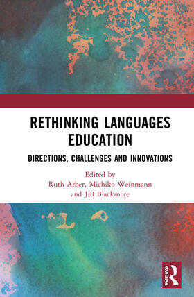 Arber / Weinmann / Blackmore |  Rethinking Languages Education | Buch |  Sack Fachmedien