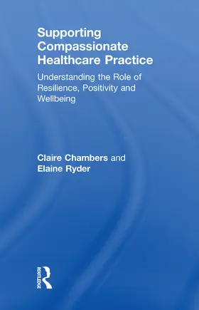 Chambers / Ryder |  Supporting Compassionate Healthcare Practice | Buch |  Sack Fachmedien