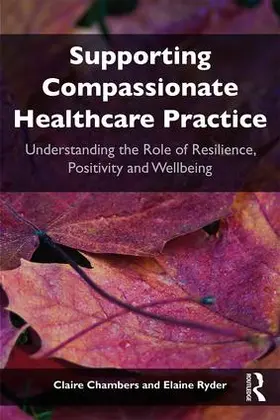 Chambers / Ryder |  Supporting compassionate healthcare practice | Buch |  Sack Fachmedien