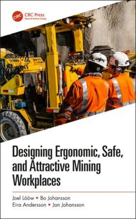 Lööw / Johansson / Andersson |  Designing Ergonomic, Safe, and Attractive Mining Workplaces | Buch |  Sack Fachmedien