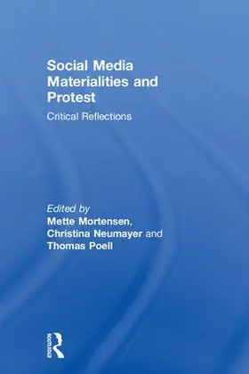 Mortensen / Neumayer / Poell |  Social Media Materialities and Protest | Buch |  Sack Fachmedien