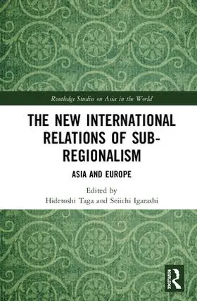 Taga / Igarashi |  The New International Relations of Sub-Regionalism | Buch |  Sack Fachmedien