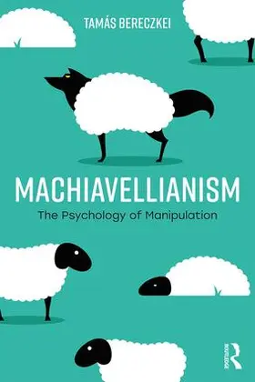 Bereczkei |  Machiavellianism | Buch |  Sack Fachmedien