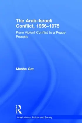 Gat |  The Arab-Israeli Conflict, 1956-1975 | Buch |  Sack Fachmedien