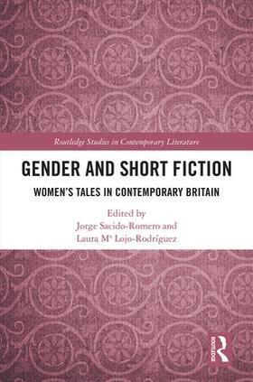 Sacido-Romero / Lojo-Rodríguez |  Gender and Short Fiction | Buch |  Sack Fachmedien