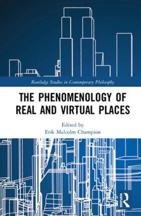 Champion |  The Phenomenology of Real and Virtual Places | Buch |  Sack Fachmedien