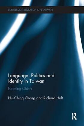 Chang / Holt |  Language, Politics and Identity in Taiwan | Buch |  Sack Fachmedien