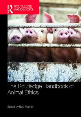 Fischer |  The Routledge Handbook of Animal Ethics | Buch |  Sack Fachmedien