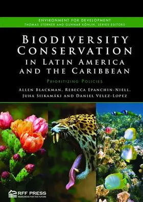 Blackman / Epanchin-Niell / Siikamaki |  Biodiversity Conservation in Latin America and the Caribbean | Buch |  Sack Fachmedien