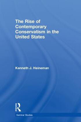 Heineman |  The Rise of Contemporary Conservatism in the United States | Buch |  Sack Fachmedien