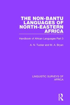 Tucker / Bryan |  The Non-Bantu Languages of North-Eastern Africa | Buch |  Sack Fachmedien