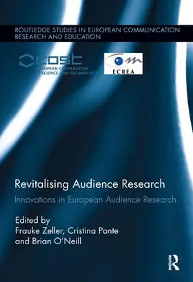 O'Neill / Zeller / Ponte |  Revitalising Audience Research | Buch |  Sack Fachmedien