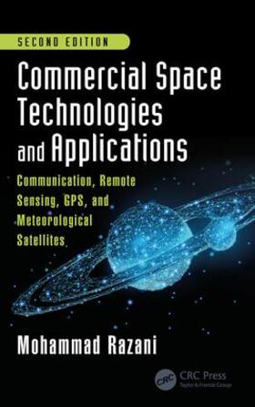 Razani |  Commercial Space Technologies and Applications: Communication, Remote Sensing, GPS, and Meteorological Satellites, Second Edition | Buch |  Sack Fachmedien