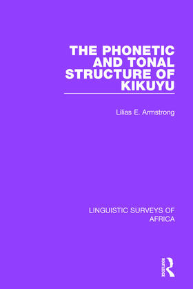 Armstrong |  The Phonetic and Tonal Structure of Kikuyu | Buch |  Sack Fachmedien
